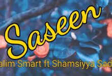 Salim Smart - Saseen Ft. Shamsiyya Sadi (Official Audio) 2022