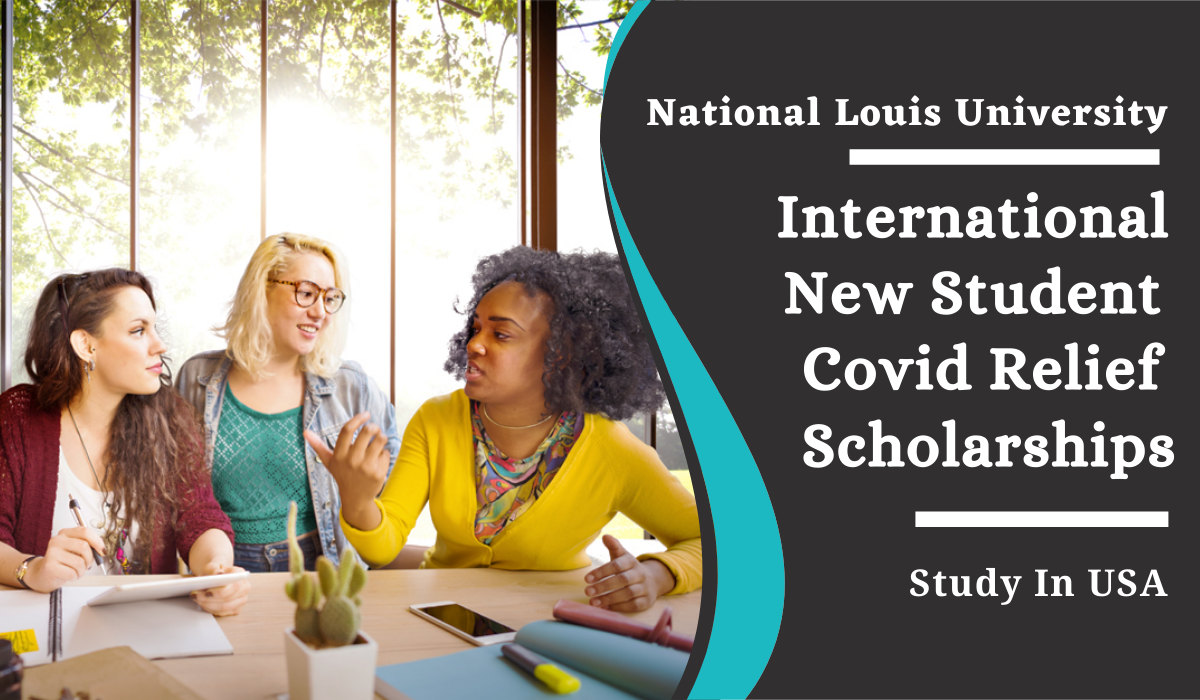 National Louis University International New Student Covid Relief Scholarship Grants 2022-2023