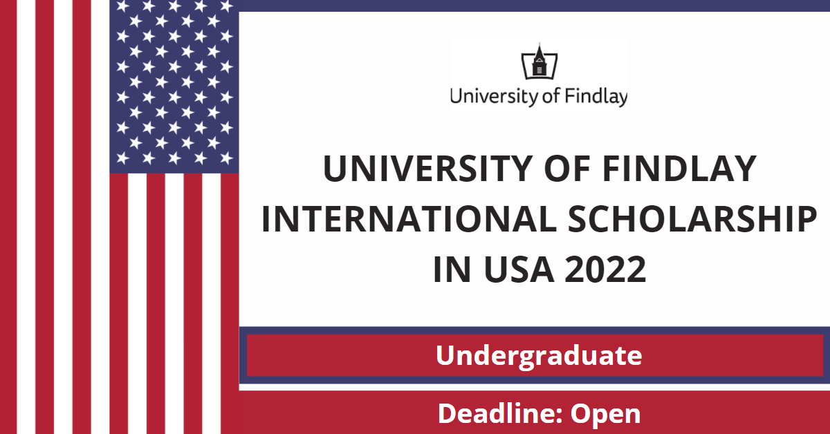 University of Findlay Presidential Scholarship Grants for International Students in USA 2022-2023