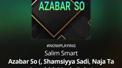 Salim Smart - Azabar So Ft. Hairat Abdullahi x Shamsiyya Sadi x Murja Baba x Naja Ta Annabi