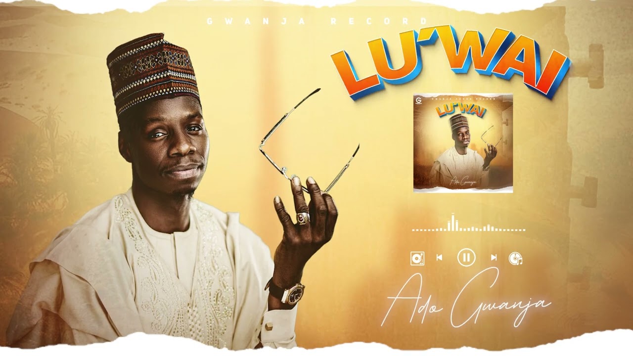 Ado Gwanja - Luwai