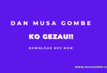 Dan Musa Gombe - Ko Gezau Mp3 Download