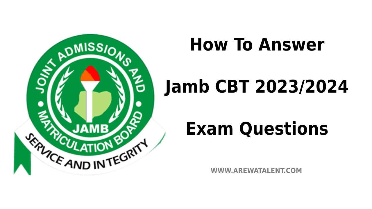 How To Answer Jamb CBT 20232024 Exam Questions