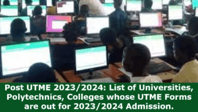 Post UTME 20232024 List of Universities, Polytechnics, Colleges whose UTME Forms are out for 20232024 Admission