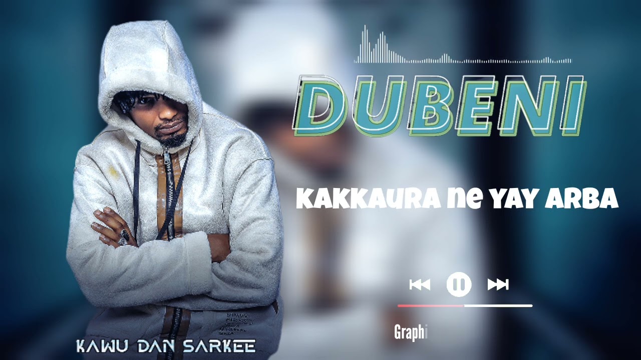 Kawu Dan Sarki - Dubeni