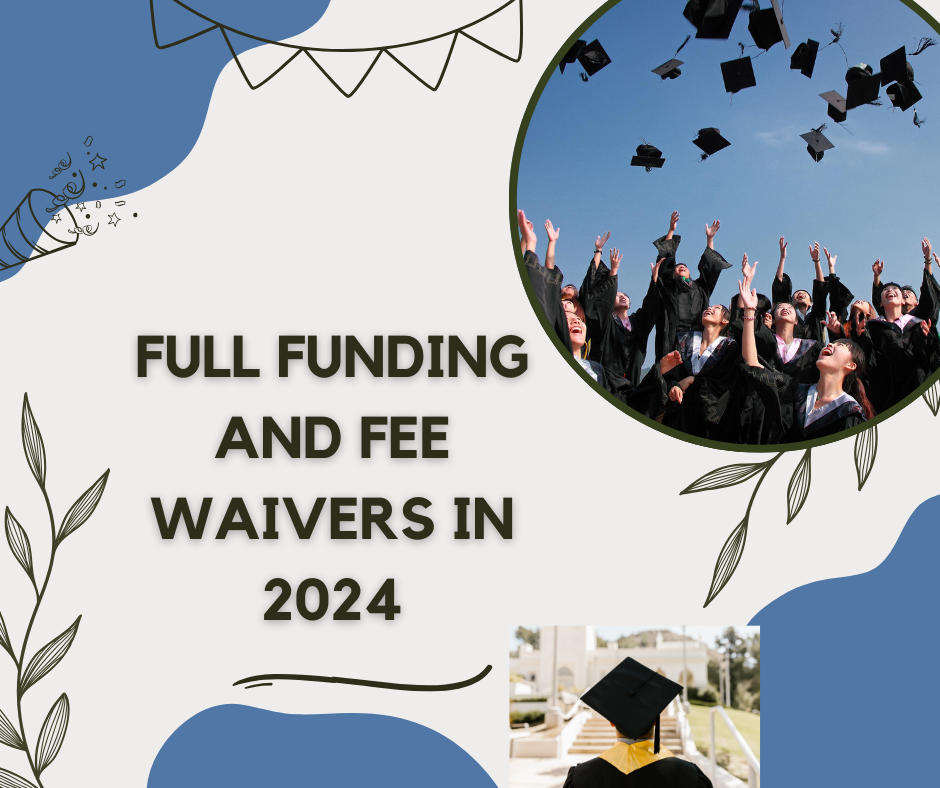 Top Universities Offering Full Funding and Fee Waivers in 2024
